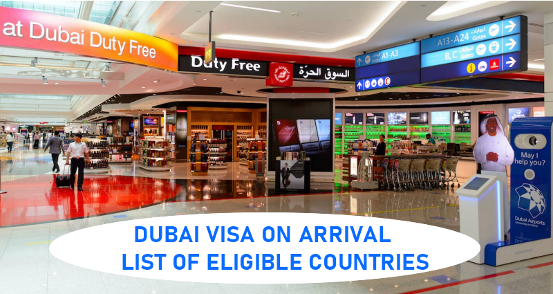 Read more about the article Dubai Visa on Arrival, List of Eligible Countries in 2023